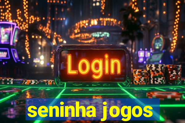 seninha jogos